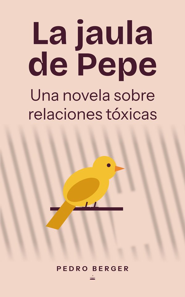 Portada de La jaula de Pepe, de Pedro Berger